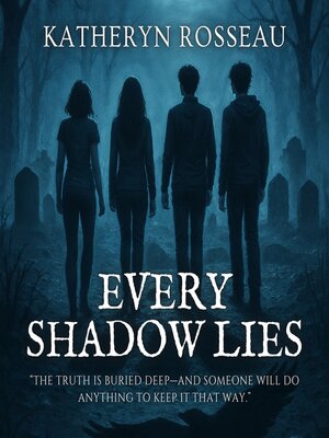 cover image of Every Shadow Lies